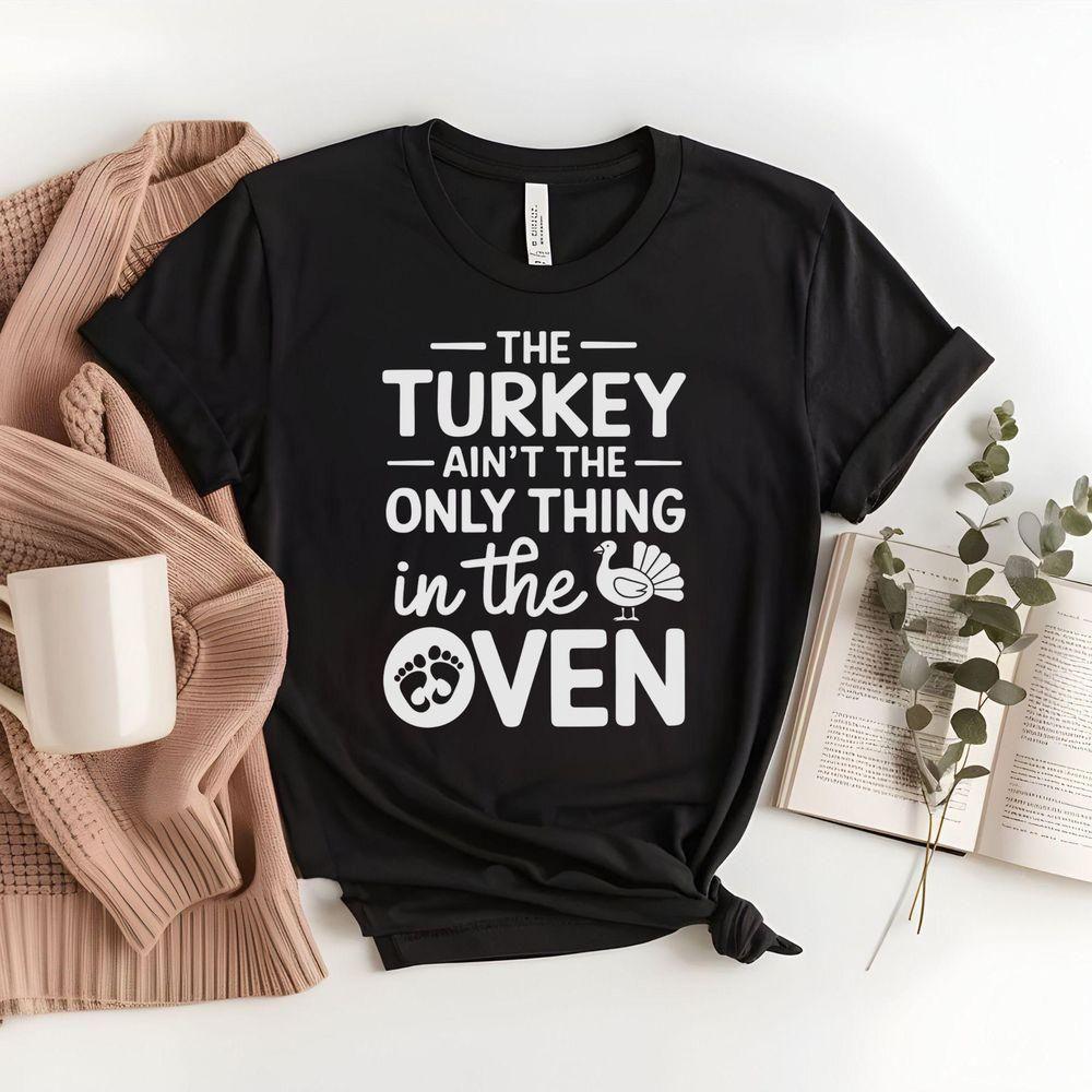 The Turkey Aint The Only Thing In The Oven 2 Vuitino Shirt The Turkey Aint The Only Thing In The Oven 2 Vuitino Shirt